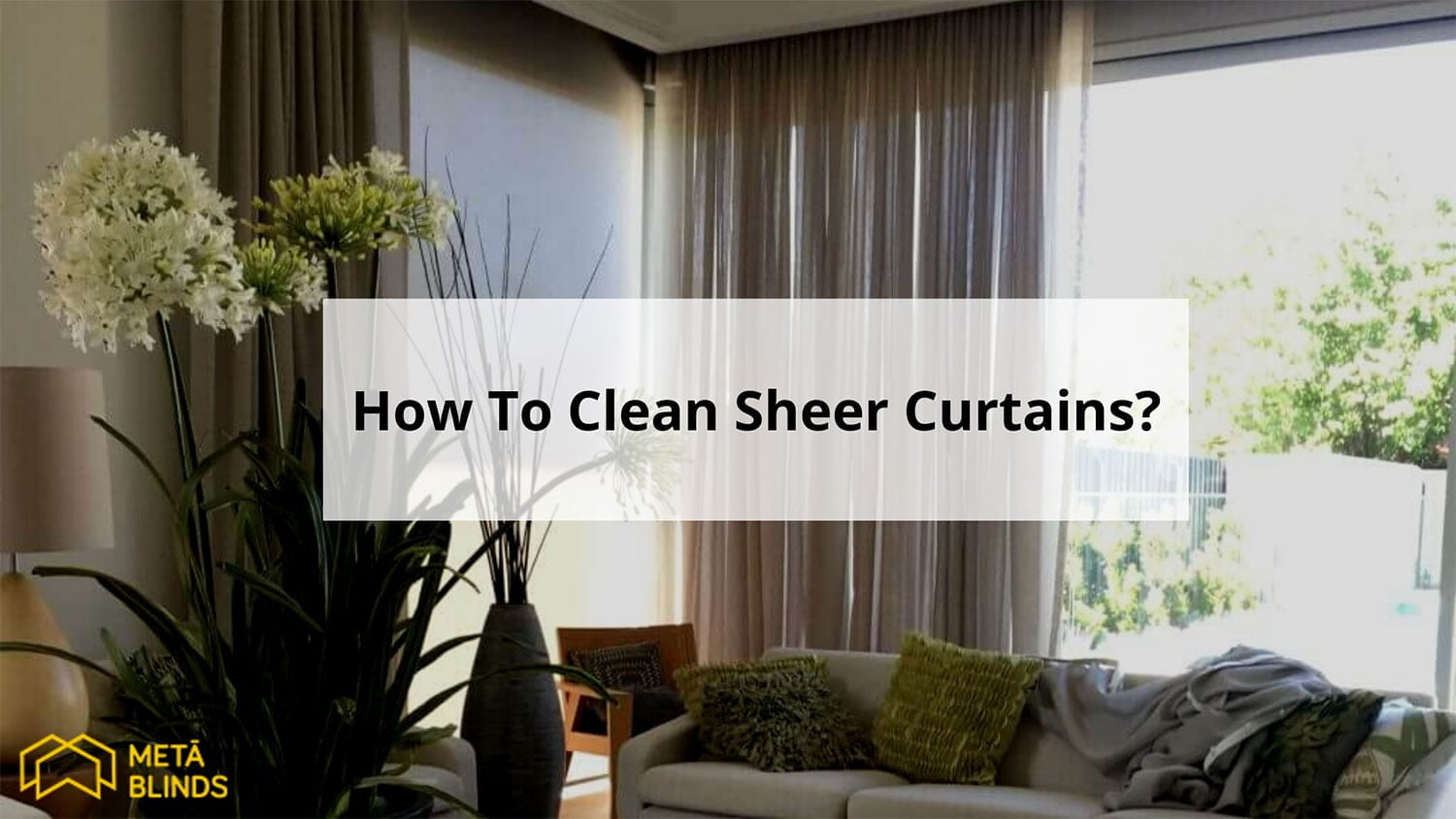 How to Clean Sheer Curtains Effectively Meta Blinds