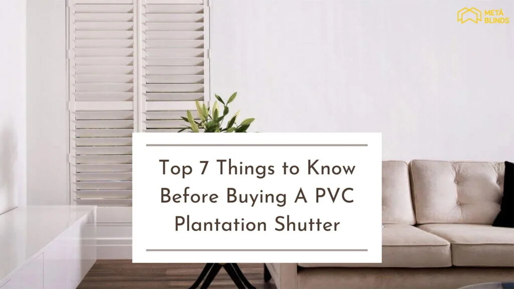 Top-7-Things-to-Know-Before-Buying-A-PVC-Plantation-Shutter-Hero