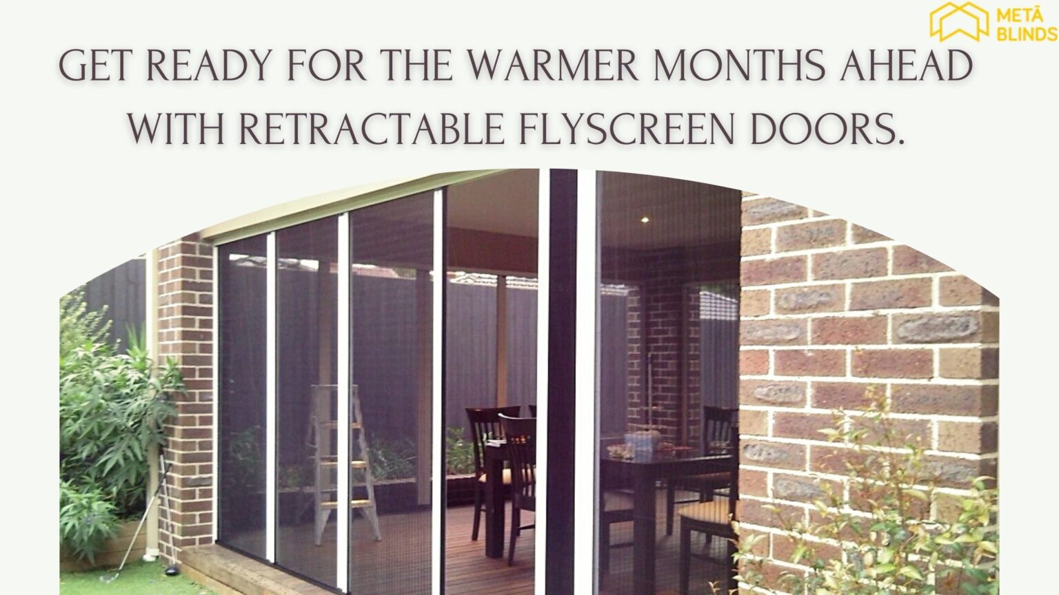 Prepare for Summer with Retractable Flyscreen Doors Meta Blinds
