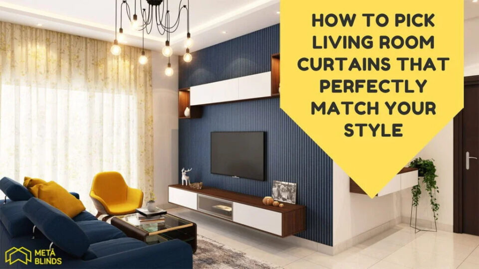 How to Pick Living Room Curtains That Perfectly Match Your Style hero image