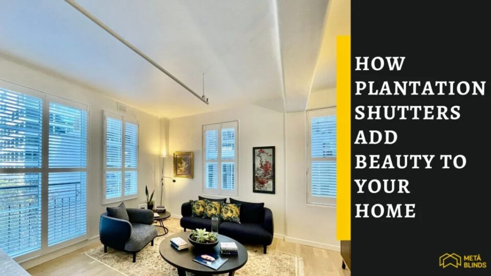 How Plantation shutters add beauty to your home hero