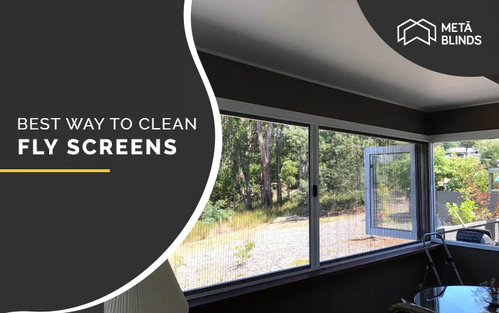 Best Way to Clean Fly Screens by Meta Blinds hero